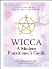 Image for Wicca: A Modern Practitioner&#39;s Guide: Your Guide to Mastering the Craft
