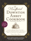 Image for The Unofficial Downton Abbey Cookbook, Expanded Edition