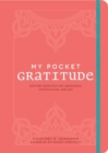 Image for My pocket gratitude  : anytime exercises for awareness, appreciation, and joy