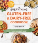 Image for The Everything Gluten-Free &amp; Dairy-Free Cookbook