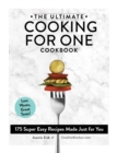 Image for The ultimate cooking for one cookbook  : 175 super easy recipes made just for you