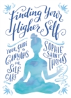 Image for Finding your higher self  : your guide to cannabis for self-care