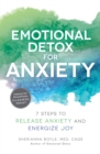 Image for Emotional detox for anxiety  : 7 steps to release anxiety and energize joy