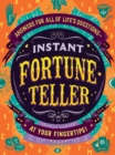 Image for Instant fortune-teller  : answers for all of life&#39;s questions - at your fingertips!