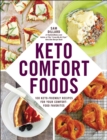 Image for Keto Comfort Foods: 100 Keto-Friendly Recipes for Your Comfort-Food Favorites