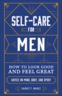 Image for Self-Care for Men: How to Look Good and Feel Great