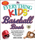 Image for The Everything Kids&#39; Baseball Book, 11th Edition