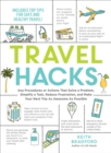 Image for Travel Hacks: Any Procedures or Actions That Solve a Problem, Simplify a Task, Reduce Frustration, and Make Your Next Trip as Awesome as Possible