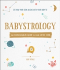 Image for Babystrology  : the astrological guide to your little star