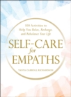 Image for Self-care for empaths: 100 activities to help you relax, recharge, and rebalance your life