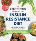 Image for Everything Guide to the Insulin Resistance Diet: Lose Weight, Reverse Insulin Resistance, and Stop Pre-Diabetes