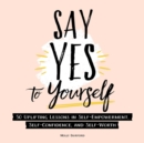 Image for Say Yes to Yourself