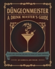 Image for Dungeonmeister: 75 Epic RPG Cocktail Recipes to Shake Up Your Campaign