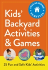 Image for Kids&#39; Backyard Activities &amp; Games: 25 Fun and Safe Kids&#39; Activities