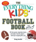 Image for The Everything Kids&#39; Football Book, 7th Edition