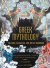 Image for Greek mythology  : the gods, goddesses, and heroes handbook