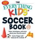 Image for The Everything Kids&#39; Soccer Book, 5th Edition