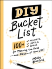 Image for DIY Bucket List: 100+ Prompts, Lists, &amp; Ideas for Planning the Rest-and Best-of Your Life!