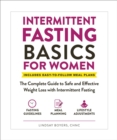 Image for Intermittent fasting basics for women  : the complete guide to safe and effective weight loss with intermittent fasting