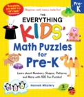 Image for The Everything Kids&#39; Math Puzzles for Pre-K : Learn about Numbers, Shapes, Patterns, and More with 100 Fun Puzzles!