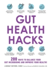 Image for Gut health hacks  : 200 ways to balance your gut microbiome and improve your health!