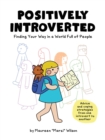 Image for Positively introverted  : finding your way in a world full of people