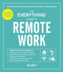 Image for The everything guide to remote work  : the ultimate resource for remote employees, hybrid workers, and digital nomads