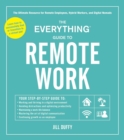Image for The Everything Guide to Remote Work: The Ultimate Resource for Remote Employees, Hybrid Workers, and Digital Nomads