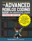 Image for The advanced Roblox coding book  : an unofficial guide