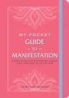Image for My Pocket Guide to Manifestation: Anytime Activities to Set Intentions, Visualize Goals, and Create the Life You Want