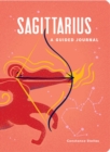 Image for Sagittarius: A Guided Journal : A Celestial Guide to Recording Your Cosmic Sagittarius Journey