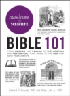 Image for Bible 101: from Genesis and Psalms to the Gospels and Revelation, your guide to the Old and New Testaments