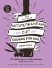 Image for Ultimate Mediterranean Diet Cooking for One Cookbook: 175 Healthy, Easy, and Delicious Recipes Made Just for You