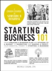Image for Starting a Business 101: From Creating a Business Plan and Sticking to a Budget to Marketing and Making a Profit, Your Essential Primer to Starting a Business