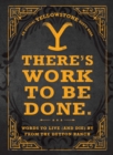 Image for There&#39;s Work to Be Done: Words to Live (And Die) by from the Dutton Ranch