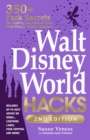 Image for Walt Disney World hacks: 350+ park secrets for making the most of your Walt Disney World vacation