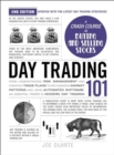 Image for Day Trading 101, 2nd Edition : From Understanding Risk Management and Creating Trade Plans to Recognizing Market Patterns and Using Automated Software, an Essential Primer in Modern Day Trading