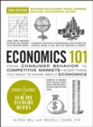 Image for Economics 101: From Consumer Behavior to Competitive Markets : Everything You Need to Know About Economics