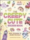 Image for The Creepy Cute Sticker Book : 500+ Stickers to Scare You Silly