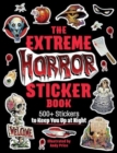Image for The Extreme Horror Sticker Book : 500+ Stickers to Keep You Up at Night