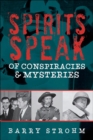 Image for Spirits speak of conspiracies and mysteries