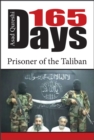 Image for 165 days: prisoner of the Taliban