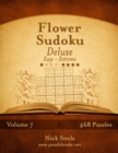 Image for Flower Sudoku Deluxe - Easy to Extreme - Volume 7 - 468 Logic Puzzles