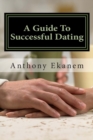 Image for A Guide To Successful Dating