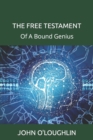 Image for The Free Testament : Of A Bound Genius