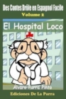 Image for Des Contes Drole en Espagnol Facile 2 : El Hospital Loco