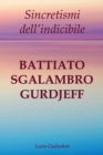 Image for Sincretismi dell&#39;indicibile : Battiato, Sgalambro, Gurdjieff.