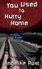 Image for You Used to Hurry Home