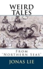Image for Weird Tales from Northern Seas : Illustrated