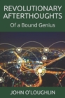 Image for Revolutionary Afterthoughts : Of a Bound Genius